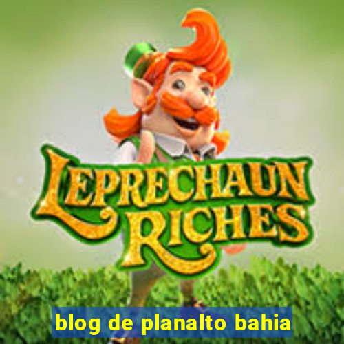 blog de planalto bahia